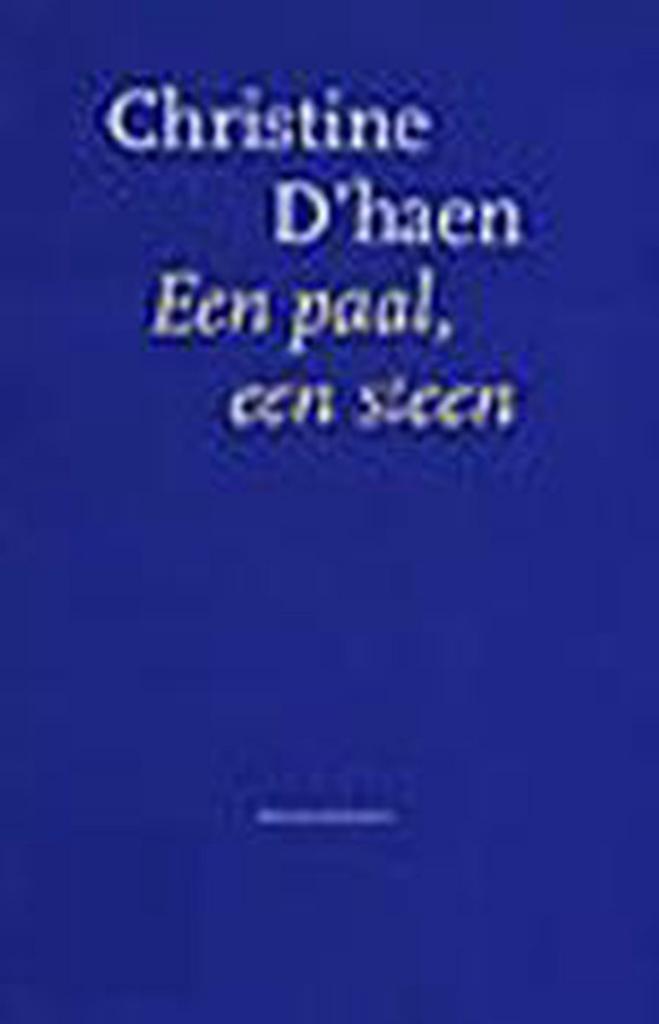 Een paal, een steen 9789029052146 Christine Dhaen, Boeken, Romans, Gelezen, Verzenden