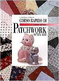 Corso rapido di patchwork senza ago  Ricolfi, Rossana  Book, Livres, Livres Autre, Envoi