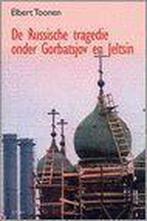 De Russische tragedie onder Gorbatsjov en Jeltsin, Boeken, Gelezen, E. Toonen, Verzenden