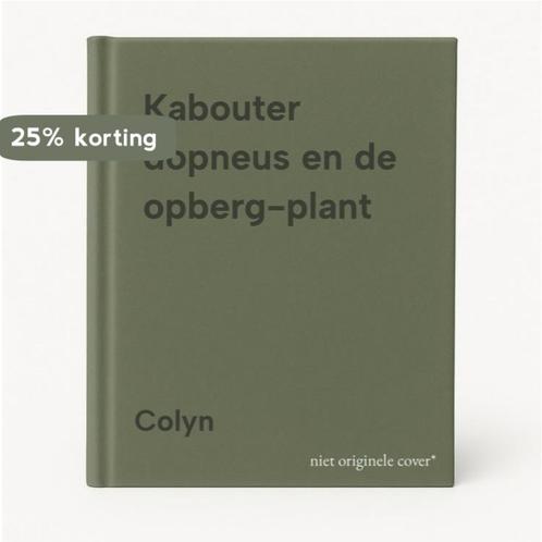Kabouter dopneus en de opberg-plant 9789020910599 Colyn, Boeken, Overige Boeken, Zo goed als nieuw, Verzenden
