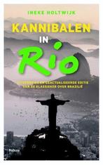 Kannibalen in Rio 9789460031106 Ineke Holtwijk, Boeken, Verzenden, Zo goed als nieuw, Ineke Holtwijk