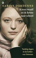 Ik was twaalf en ik fietste naar school 9789044349214, Boeken, Verzenden, Gelezen, Sabine Dardenne