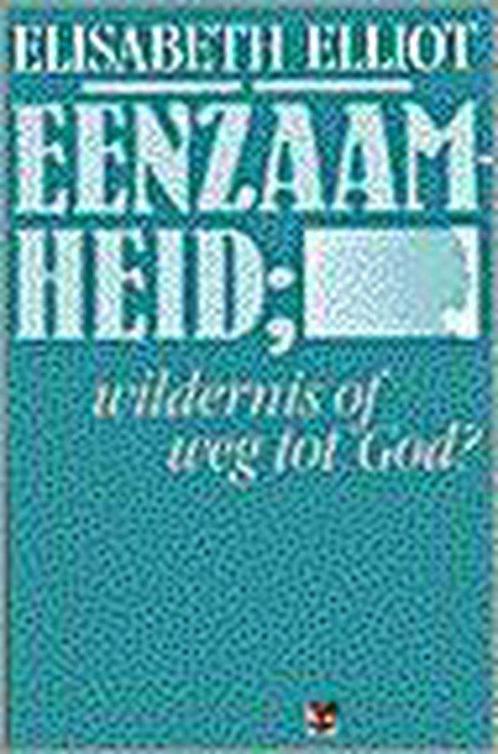 EENZAAMHEID OF WEG TOT GOD? 9789050303071 E. Elliot, Boeken, Overige Boeken, Gelezen, Verzenden