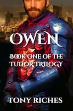 Owen - Book One of the Tudor Trilogy 9781502901019, Boeken, Tony Riches, Zo goed als nieuw, Verzenden