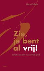 Zie, je bent al vrij! 9789056703370 Hans Knibbe, Verzenden, Zo goed als nieuw, Hans Knibbe