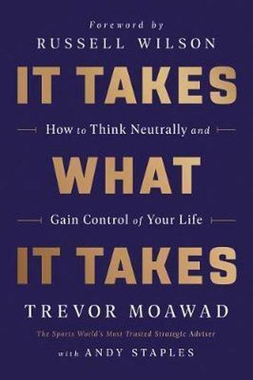 It Takes What It Takes How to Think Neutrally and Gain, Verzenden, Andy Staples