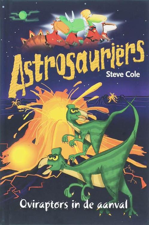 Oviraptors in de aanval / Astrosauriërs 9789025742959, Boeken, Kinderboeken | Jeugd | onder 10 jaar, Zo goed als nieuw, Verzenden