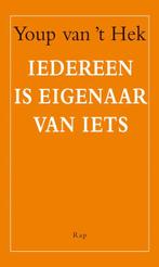 Iedereen is eigenaar van iets 9789060056929 Youp van t Hek, Verzenden, Gelezen, Youp van 't Hek
