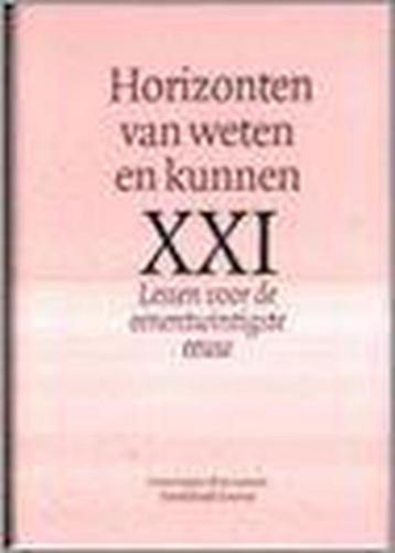 XXI: De horizontan van weten en kunnen 9789058261526, Verzenden