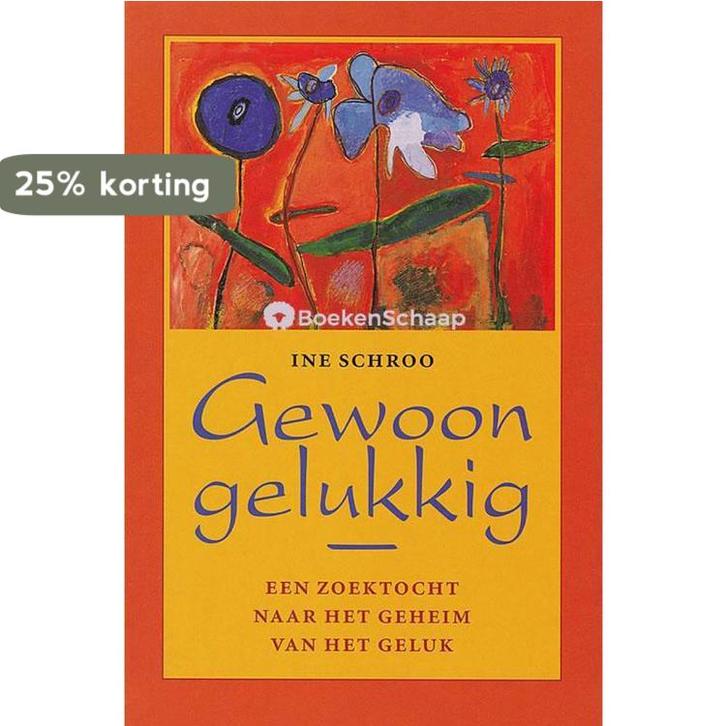 GEWOON GELUKKIG 9789068341775 I. Schroo, Boeken, Psychologie, Zo goed als nieuw, Verzenden
