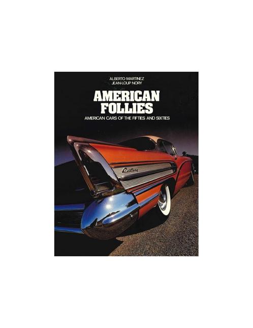 AMERICAN FOLLIES, AMERICAN CARS OF THE FIFTIES AND SIXTIES.., Boeken, Auto's | Boeken, Ophalen of Verzenden