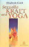 Sexuelle Kraft und Yoga  Haich, Elisabeth  Book, Livres, Livres Autre, Envoi