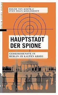 Hauptstadt der Spione: Geheimdienste in Berlin im K...  Book, Boeken, Overige Boeken, Zo goed als nieuw, Verzenden