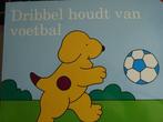 Dribbel houdt van voetbal 9789000382514, Boeken, Verzenden, Gelezen