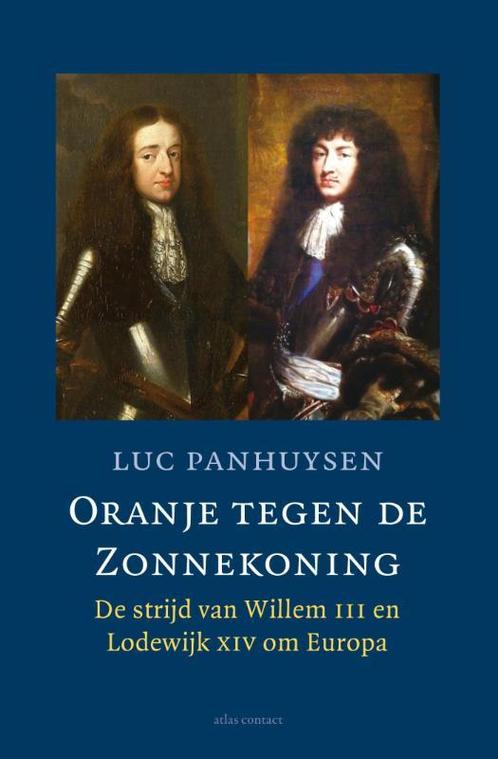 Oranje tegen de Zonnekoning 9789045023298, Livres, Histoire mondiale, Envoi