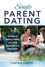 Single Parent Dating 9781946286079, Gelezen, Cynthia Cherry, Verzenden