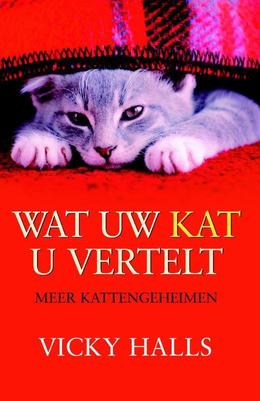 Wat uw kat u vertelt 9789022544518 Vicky Halls, Boeken, Hobby en Vrije tijd, Gelezen, Verzenden
