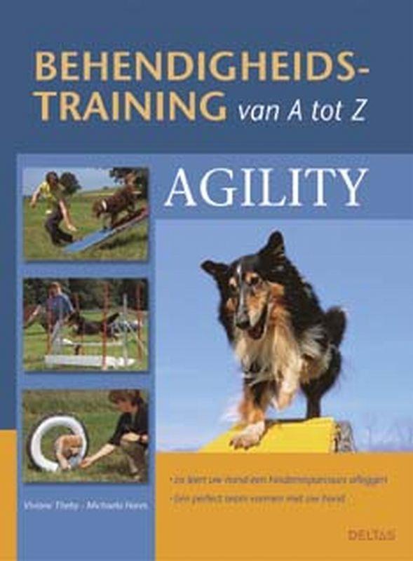 Behendigheidstraining van A tot Z - Agility 9789044706734, Boeken, Hobby en Vrije tijd, Gelezen, Verzenden