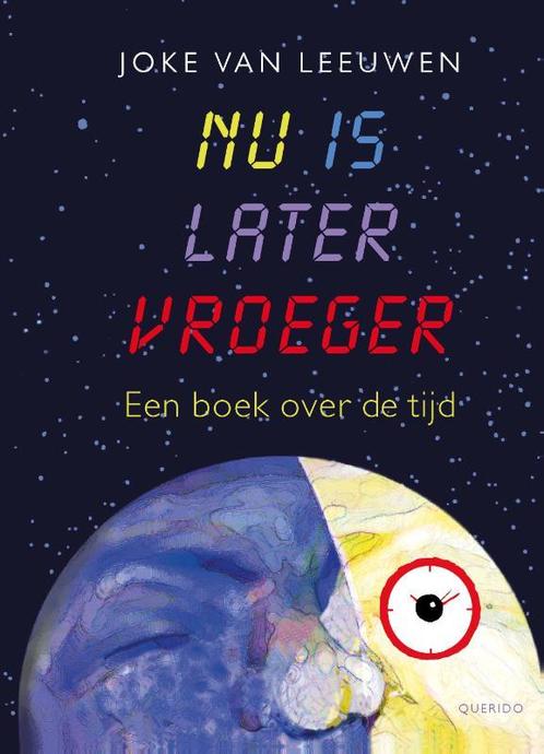Nu is later vroeger 9789021414300 Joke van Leeuwen, Boeken, Overige Boeken, Gelezen, Verzenden