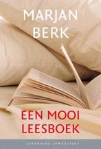Een Mooi Leesboek (Literaire Juweeltjes) 9789085166443, Boeken, Marjan Berk, Zo goed als nieuw, Verzenden
