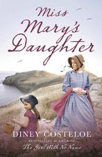 Miss Marys Daughter 9781784976187 Diney Costeloe, Boeken, Verzenden, Gelezen, Diney Costeloe