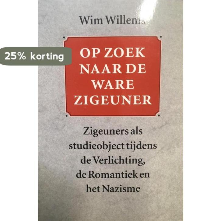 Op zoek naar de ware zigeuner 9789062243419 Willems, Boeken, Geschiedenis | Wereld, Gelezen, Verzenden