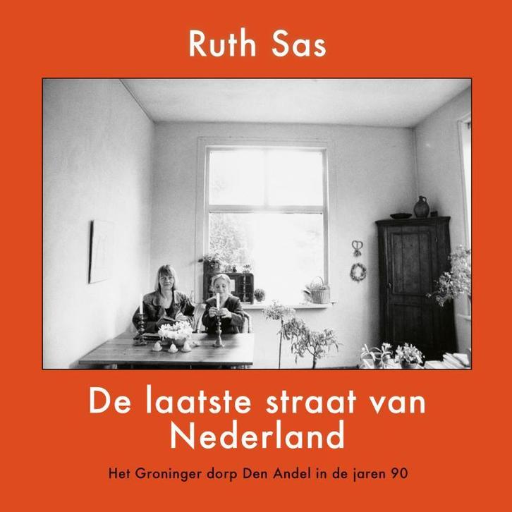 De laatste straat van Nederland 9789079735488 Ruth Sas, Boeken, Kunst en Cultuur | Beeldend, Zo goed als nieuw, Verzenden
