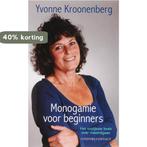 Monogamie voor beginners 9789025426989 Yvonne Kroonenberg, Boeken, Verzenden, Gelezen, Yvonne Kroonenberg