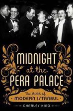 Midnight at the Pera Palace 9780393089141 Charles King, Verzenden, Zo goed als nieuw, Charles King
