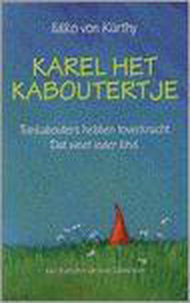 Karel het kaboutertje 9789022988688 I. von Kurthy, Boeken, Kinderboeken | Jeugd | onder 10 jaar, Gelezen, Verzenden
