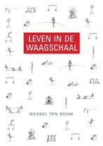 Leven in de Waagschaal 9789492183798, Boeken, Gelezen, Wessel Ten Boom, Verzenden