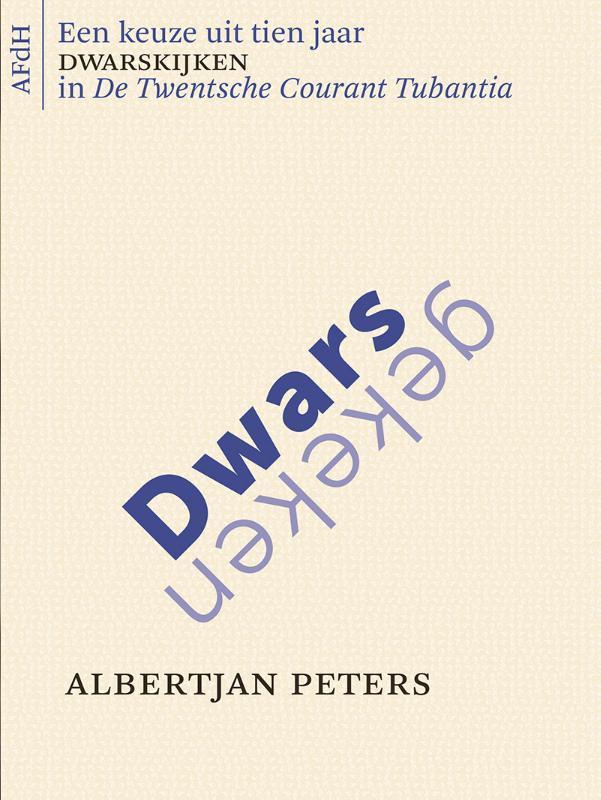 Dwarsgekeken 9789072603975 Albertjan Peters, Boeken, Hobby en Vrije tijd, Zo goed als nieuw, Verzenden