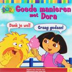 Dora / Goede manieren met Dora / Dora 9789051595130, Boeken, Verzenden, Gelezen