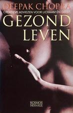 Gezond leven / Kosmos new age 9789021525761 Deepak Chopra, Boeken, Verzenden, Gelezen, Deepak Chopra