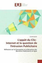Lappat du clic: internet et la question de li. BURDIN-C., Livres, BURDIN-C, Verzenden