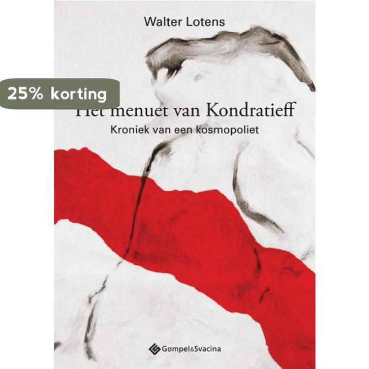 Het menuet van Kondratieff 9789463710565 Walter Lotens, Boeken, Politiek en Maatschappij, Gelezen, Verzenden