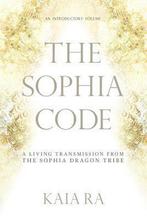 The Sophia Code 9780997935509 Kaia Ra, Verzenden, Zo goed als nieuw, Kaia Ra