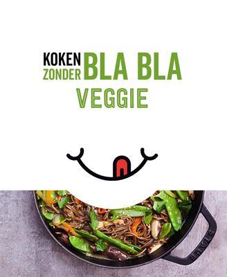 Koken zonder Bla Bla Veggie 9789463544504, Boeken, Kookboeken, Zo goed als nieuw, Verzenden