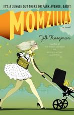 Momzillas: Its a Jungle Out There on Park Avenue, Baby!, Gelezen, Jill Kargman, Verzenden