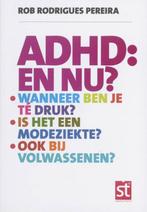 ADHD: en nu? / Spreekuur thuis 9789021550404, Boeken, Verzenden, Gelezen, Rob Rodriques Pereira
