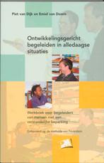 Ontwikkelingsgericht begeleiden in alledaagse situaties /, Boeken, Verzenden, Gelezen, Paul van Dijk