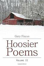 Hoosier Poems: Volume II.by Fiscus, Gary New   ., Fiscus, Gary, Verzenden