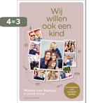 Wij willen ook een kind 9789046828359 Mirella van Markus, Verzenden, Zo goed als nieuw, Mirella van Markus