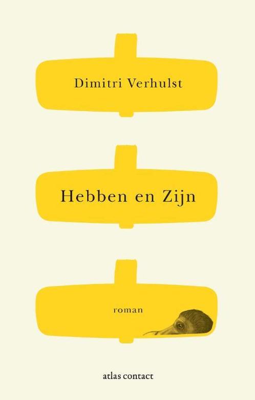 Hebben en zijn 9789025473143 Dimitri Verhulst, Boeken, Overige Boeken, Zo goed als nieuw, Verzenden