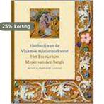 Herfsttij van de Vlaamse miniatuurkunst 9789055445332, Boeken, Verzenden, Zo goed als nieuw, B. Dekeyzer