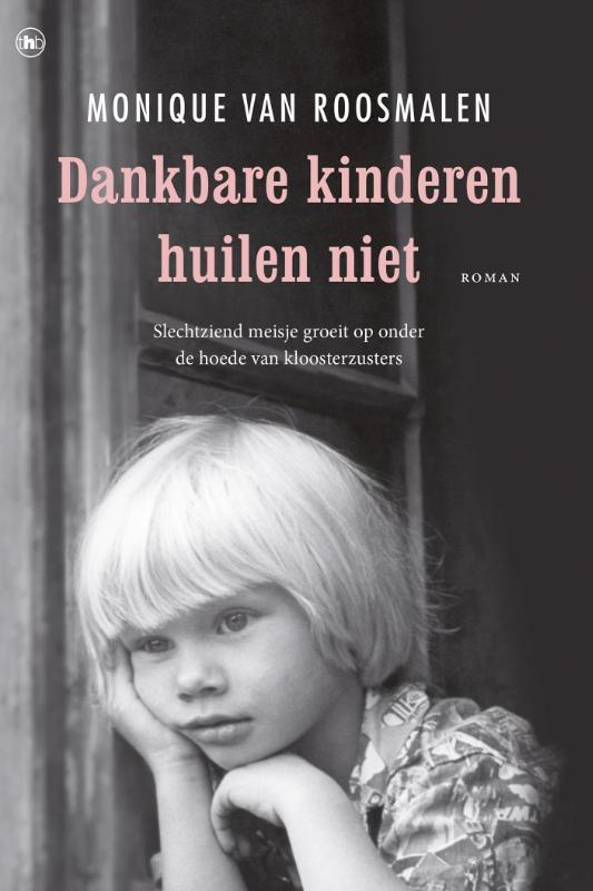 Dankbare kinderen huilen niet 9789044344721, Boeken, Romans, Gelezen, Verzenden