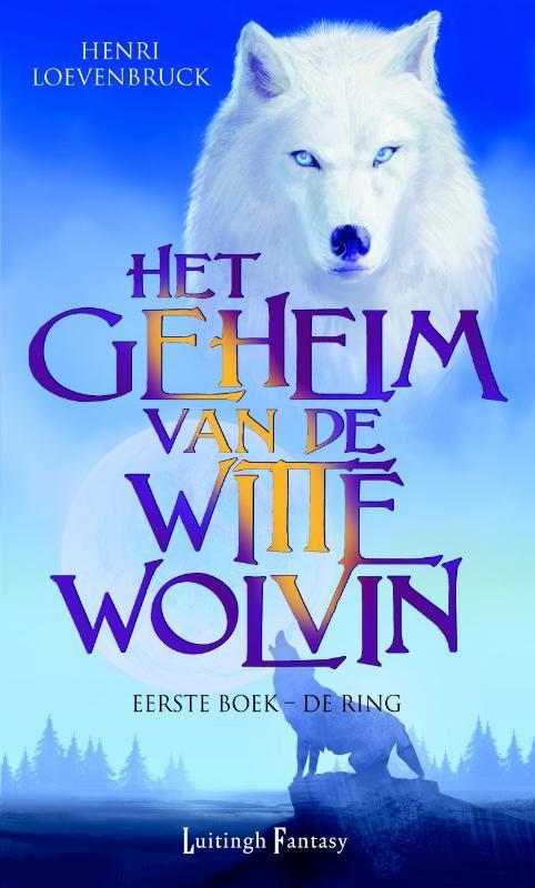 De ring / Het geheim van de witte wolvin / 1 9789024545964, Boeken, Fantasy, Zo goed als nieuw, Verzenden