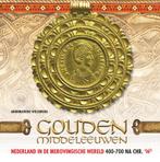 Gouden middeleeuwen 9789462490376 Annemarieke Willemsen, Boeken, Verzenden, Zo goed als nieuw, Annemarieke Willemsen
