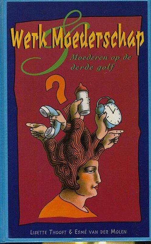 Werk en moederschap 9789061344285 Lisette Thooft, Boeken, Politiek en Maatschappij, Gelezen, Verzenden