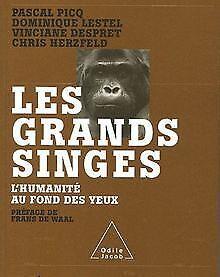 Les grands singes : Lhumanité au fond des yeux ...  Book, Livres, Livres Autre, Envoi